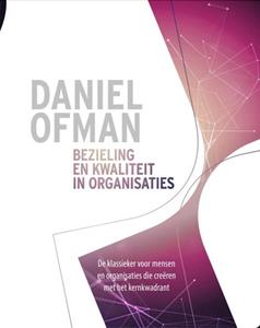 Daniel Ofman Bezieling en Kwaliteit in Organisaties -   (ISBN: 9789077987117)