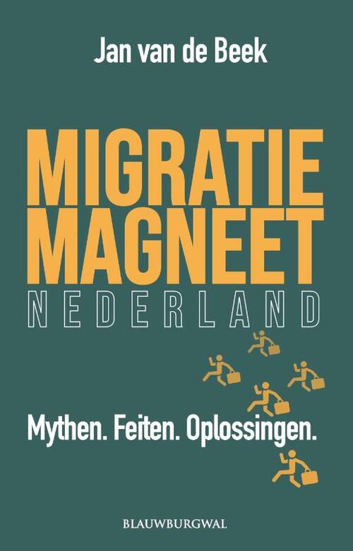 Jan van de Beek Migratiemagneet Nederland -   (ISBN: 9789493340121)