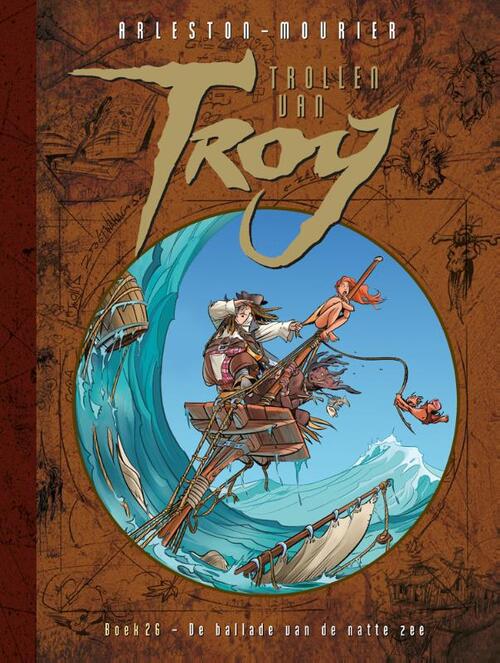 Christophe Arleston Trollen van Troy 26 - De ballade van de natte zee -   (ISBN: 9789088869013)