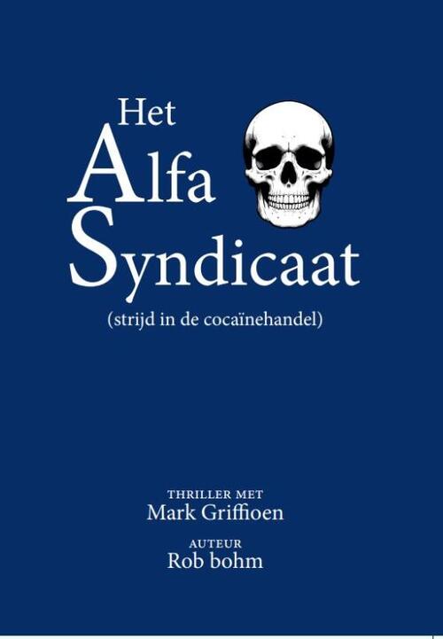 Rob Böhm Het Alfa Syndicaat -   (ISBN: 9789083174341)