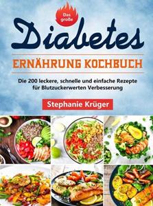 Stephanie Krüger Das große Diabetes Ernährung Kochbuch -   (ISBN: 9789403763422)