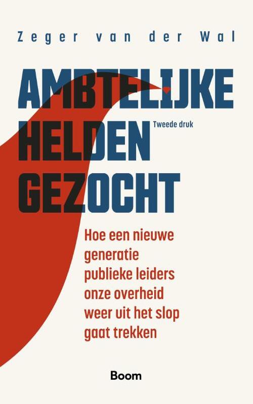 Zeger van der Wal Ambtelijke helden gezocht -   (ISBN: 9789047302384)