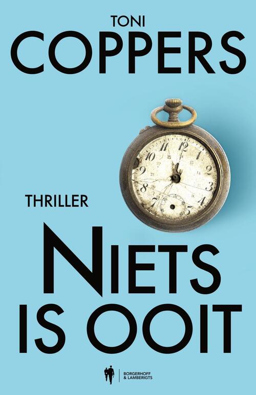 Toni Coppers Niets is ooit -   (ISBN: 9789493387980)