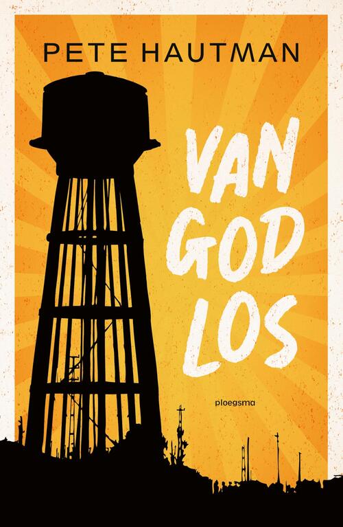 Pete Hautman Van God los -   (ISBN: 9789021686028)