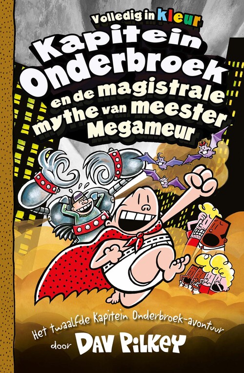 Dav Pilkey Kapitein Onderbroek en de magistrale mythe van meester Megameur -   (ISBN: 9789026167126)