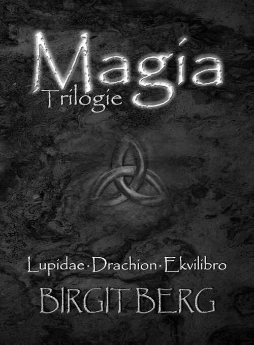 Birgit Berg Magia Trilogie -   (ISBN: 9789493390058)