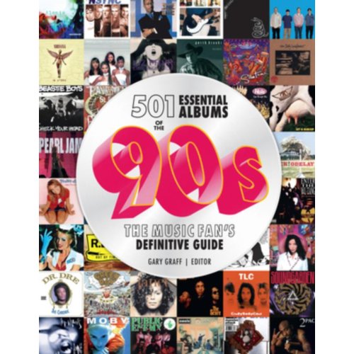 Van Ditmar Boeken B.V. 501 Essential Albums Of The '90s - Graff, Gary