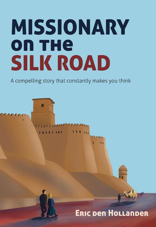 St. People International Missionary on the Silk Road -   (ISBN: 9789090391014)