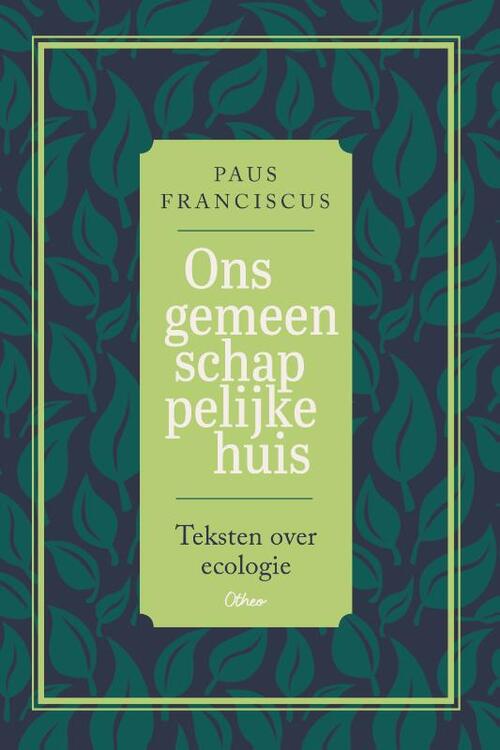 Paus Franciscus Ons gemeenschappelijke huis -   (ISBN: 9789085287605)