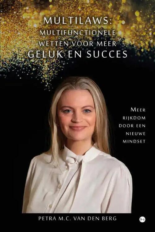 Petra M.C. van den Berg MultiLaws multifunctionele wetten voor meer geluk en succes -   (ISBN: 9789464506754)