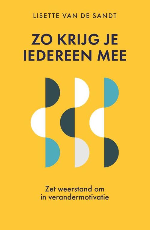 Lisette van de Sandt Zo krijg je iedereen mee -   (ISBN: 9789493282490)