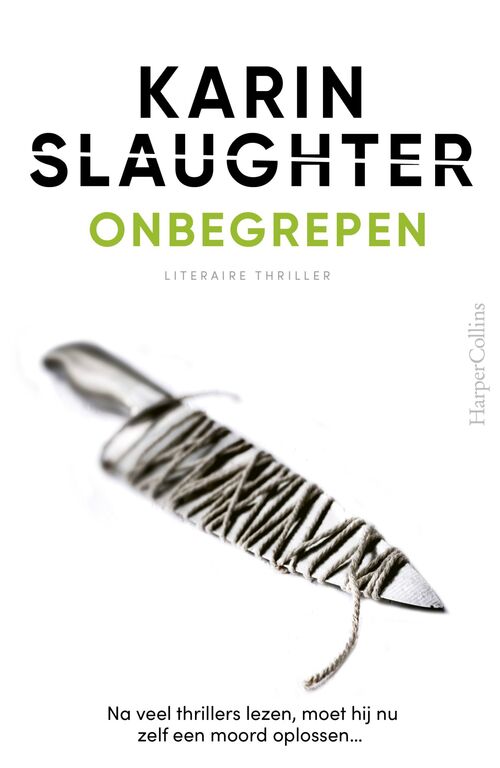 Karin Slaughter Onbegrepen -   (ISBN: 9789402774108)