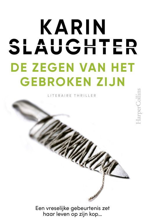 Karin Slaughter De zegen van het gebroken zijn -   (ISBN: 9789402774115)