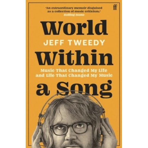 Van Ditmar Boeken B.V. World Within A Song - Tweedy, Jeff