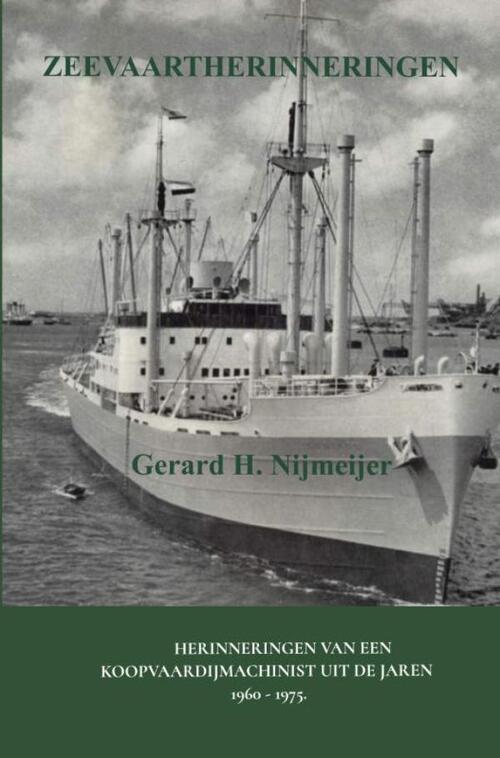 Gerard H. Nijmeijer Zeevaartherinneringen -   (ISBN: 9789465123363)