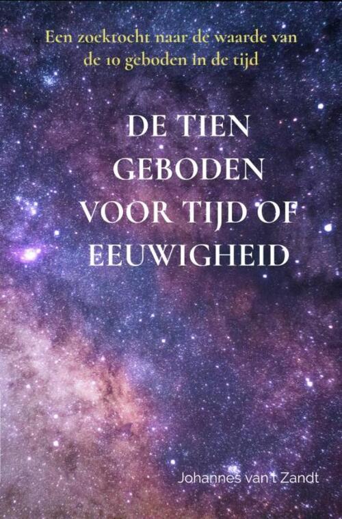 Johannes Van't Zandt De tien geboden voor Tijd of eeuwigheid -   (ISBN: 9789403768472)