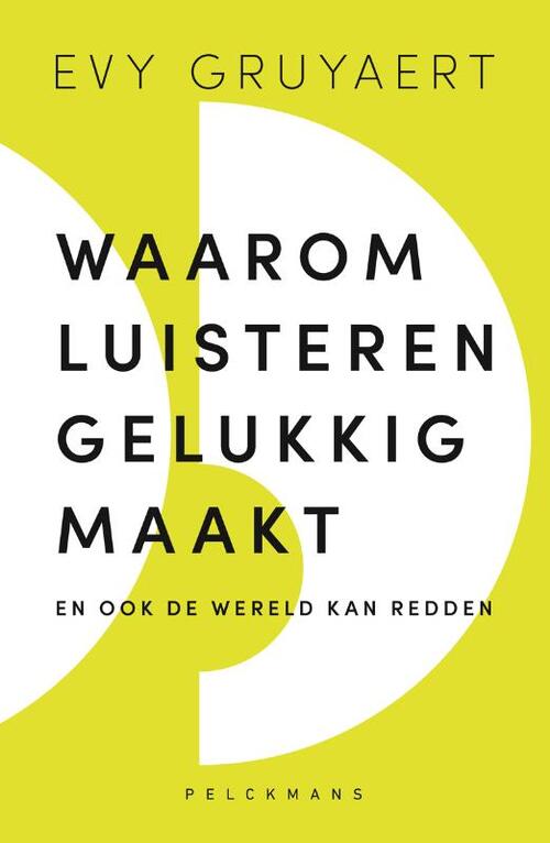 Evy Gruyaert Waarom luisteren gelukkig maakt -   (ISBN: 9789463835466)