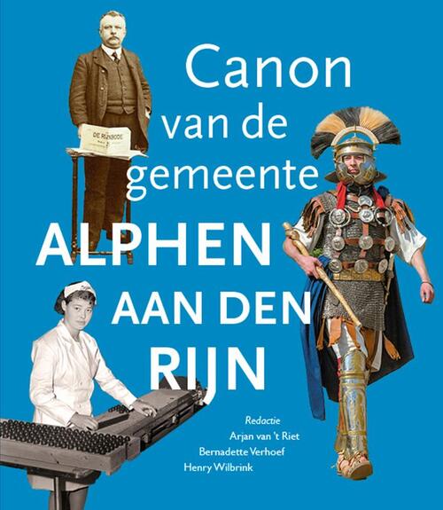 Uitgeverij Verloren Canon van de gemeente Alphen aan den Rijn -   (ISBN: 9789464551303)