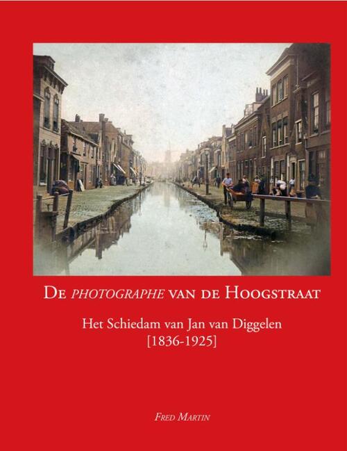 Fred Martin De Photographe van de Hoogstraat -   (ISBN: 9789490586355)