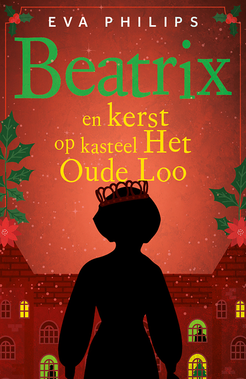 Eva Philips Beatrix en kerst op kasteel Het Oude Loo -   (ISBN: 9789021053967)