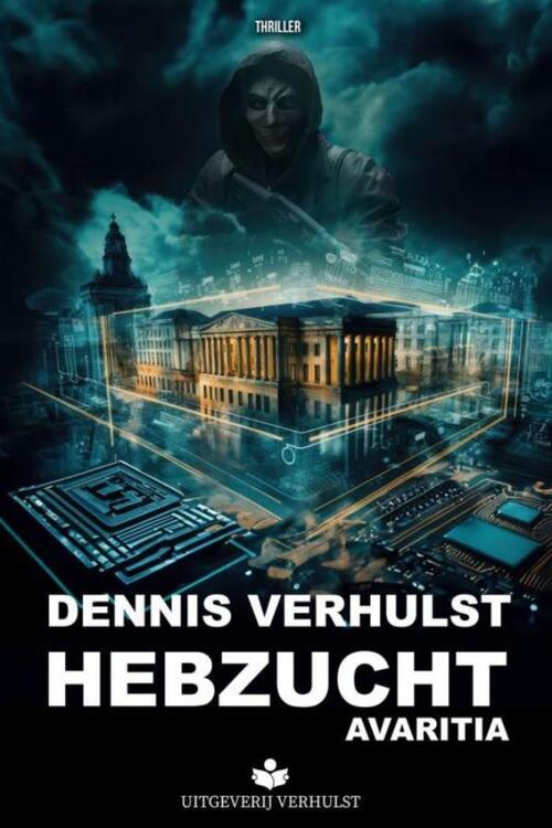 Dennis Verhulst Hebzucht -   (ISBN: 9789403761138)