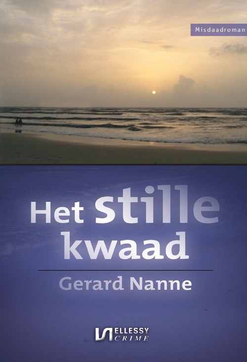 Gerard Nanne Het stille kwaad -   (ISBN: 9789464935899)