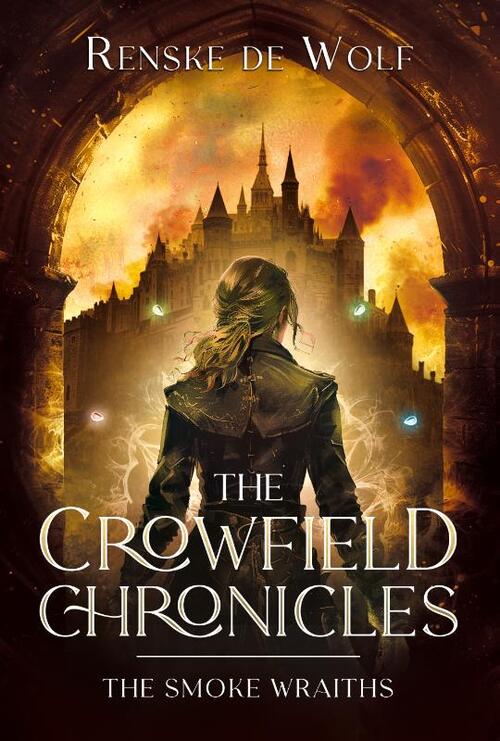 Renske de Wolf The Crowfield Chronicles II -   (ISBN: 9781912441648)