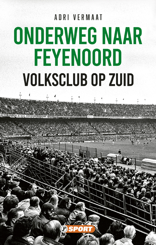 Adri Vermaat Onderweg naar Feyenoord -   (ISBN: 9789089754165)