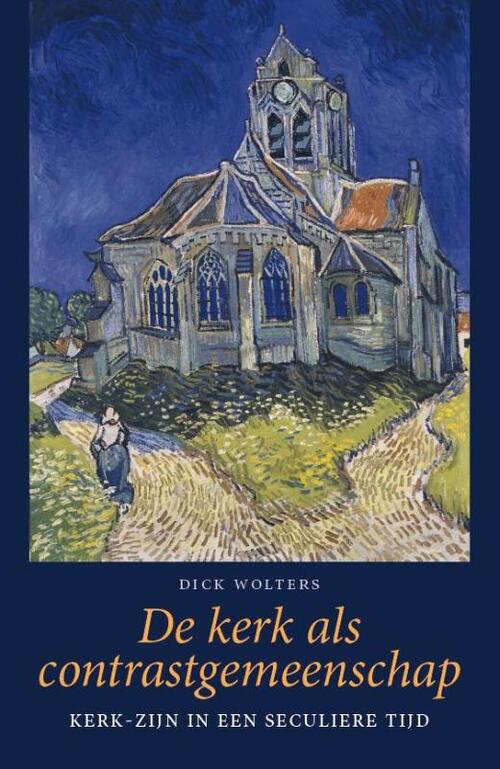 Dick Wolters De kerk als contrastgemeenschap -   (ISBN: 9789493220812)