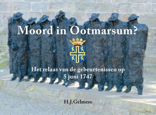 H.J. Gelmers Moord in Ootmarsum? -   (ISBN: 9789465124551)