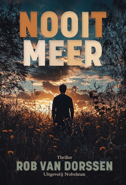 Rob van Dorssen Nooit Meer -   (ISBN: 9789083420158)