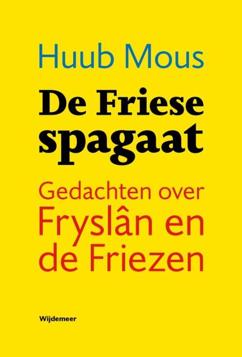 Huub Mous De Friese spagaat -   (ISBN: 9789083344898)