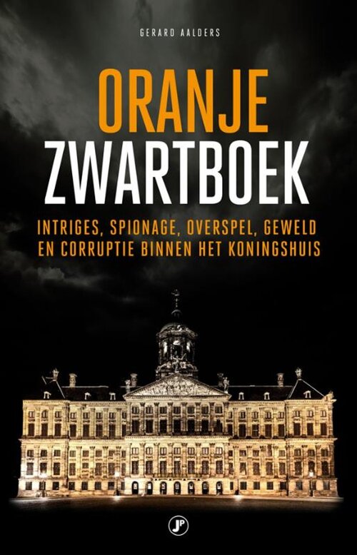 Gerard Aalders Oranje Zwartboek -   (ISBN: 9789089750655)