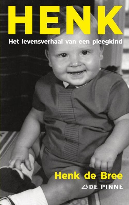 Henk de Bree Henk - het levensverhaal van een pleegkind -   (ISBN: 9789403769424)