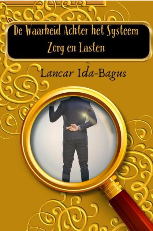 Lancar Ida-Bagus De Waarheid Achter het Systeem -   (ISBN: 9789403770772)