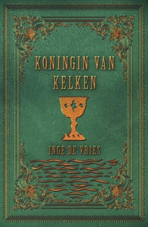 Inge de Vries Koningin van kelken -   (ISBN: 9789463084109)