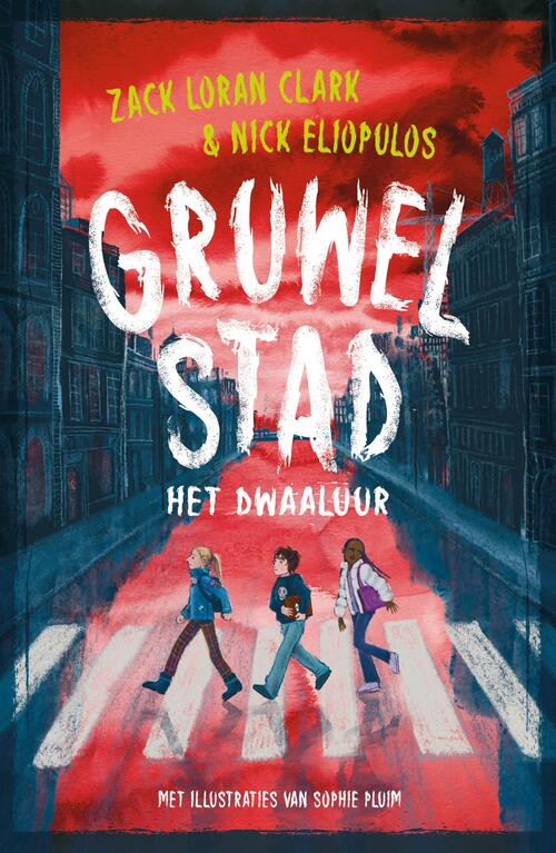 Nick Eliopulos, Zack Loran Clark Gruwelstad - Het dwaaluur -   (ISBN: 9789493356573)