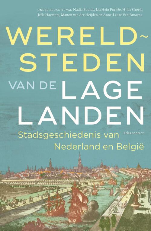 Diverse Auteurs Wereldsteden van de Lage Landen -   (ISBN: 9789045051055)