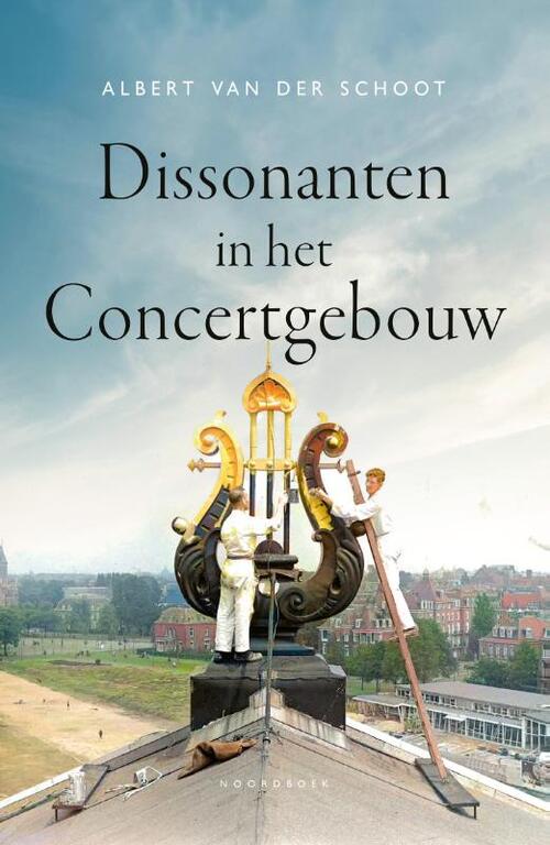 Albert van der Schoot Dissonanten in het Concertgebouw -   (ISBN: 9789464712834)