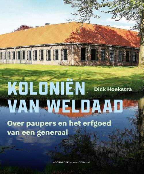 Dick Hoekstra Koloniën van weldaad -   (ISBN: 9789464712919)