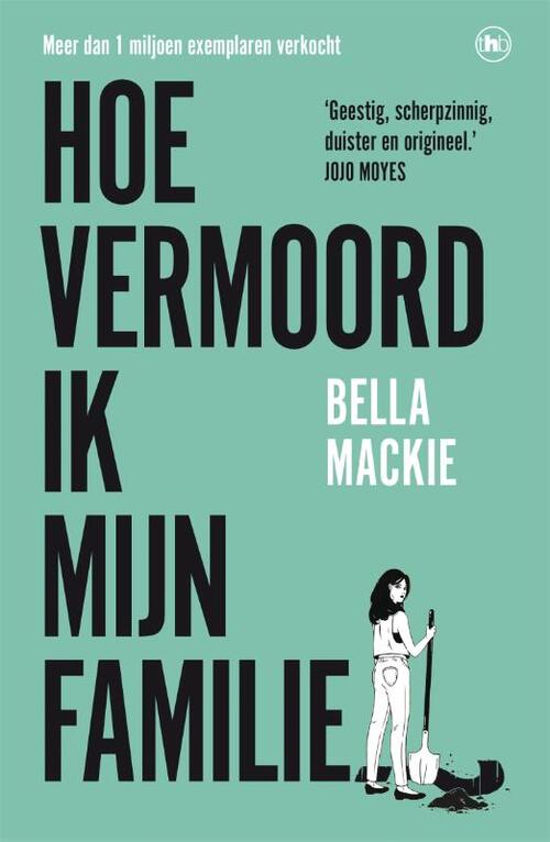 Bella Mackie Hoe vermoord ik mijn familie? -   (ISBN: 9789044368369)