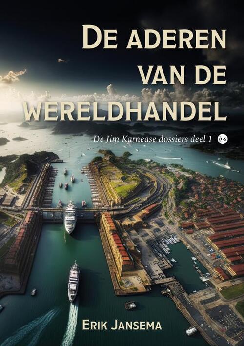 Erik Jansema De Jim Karnease dossiers deel 1: De aderen van de wereldhandel -   (ISBN: 9789465099507)