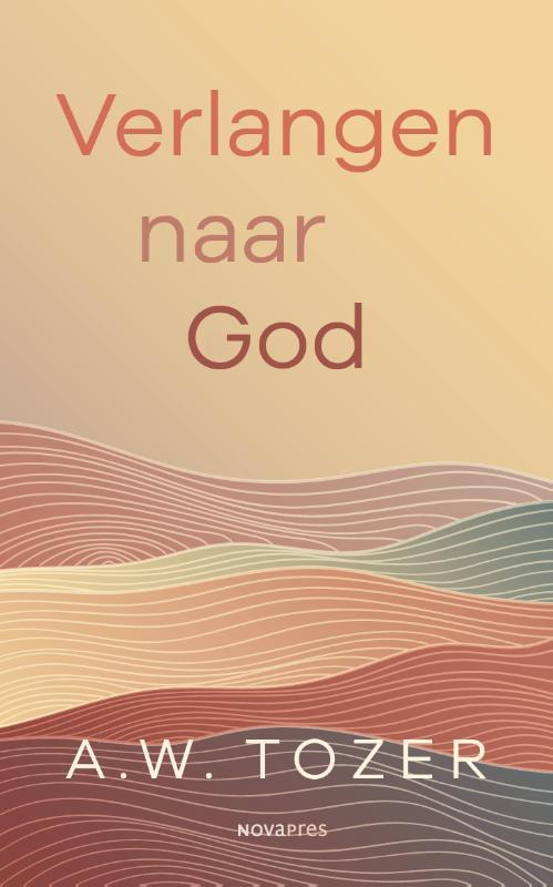 A.W. Tozer Verlangen naar God -   (ISBN: 9789063183301)