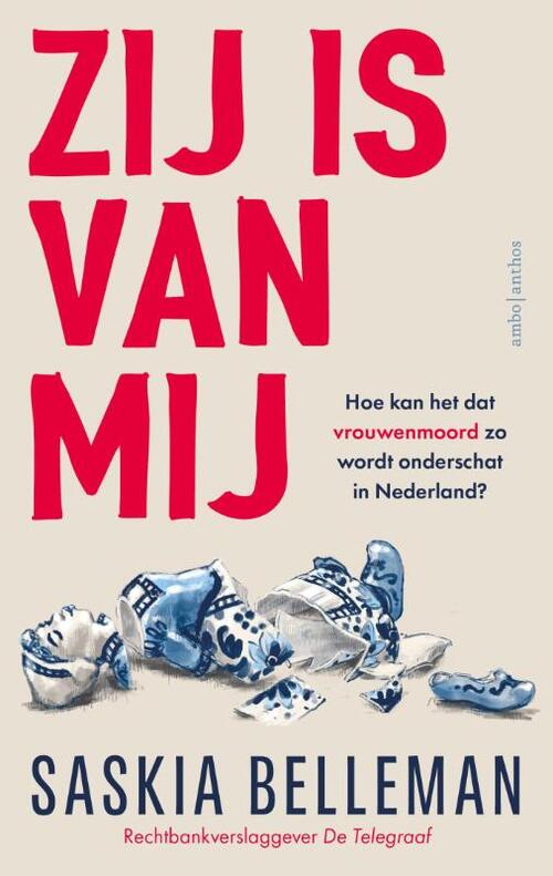 Saskia Belleman Zij is van mij -   (ISBN: 9789026370229)