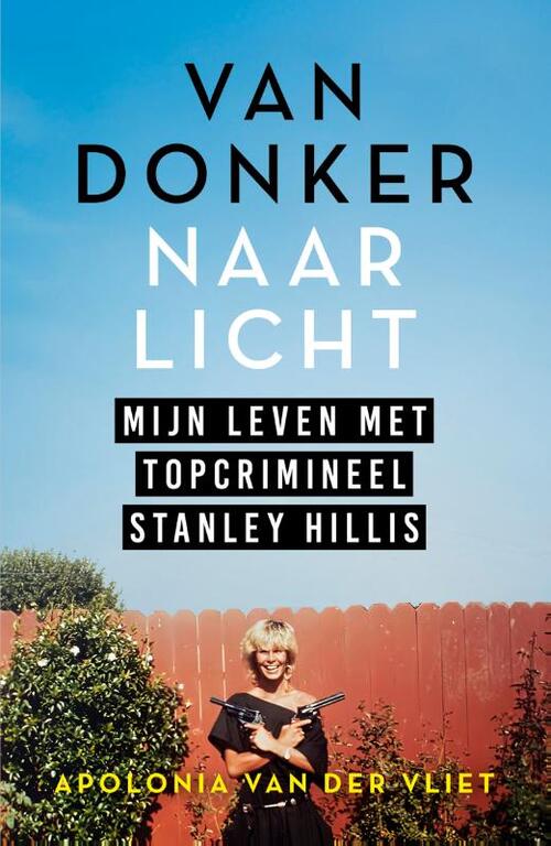 Apolonia van der Vliet Van donker naar licht -   (ISBN: 9789400517257)