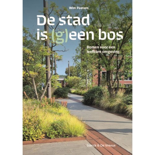 20 Leafdesdichten Bv Bornmeer De Stad Is (G)Een Bos - Wim Peeters