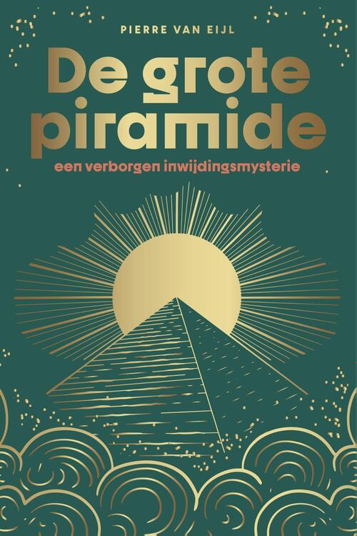 Pierre van Eijl De grote piramide -   (ISBN: 9789083492025)