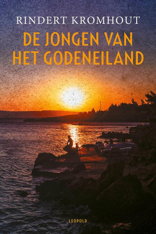 Rindert Kromhout De jongen van het godeneiland -   (ISBN: 9789025888138)