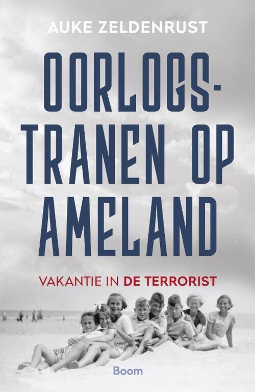 Auke Zeldenrust Oorlogstranen op Ameland -   (ISBN: 9789024470310)