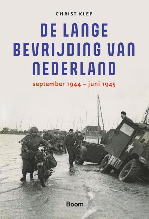 Christ Klep De lange bevrijding van Nederland -   (ISBN: 9789024470334)